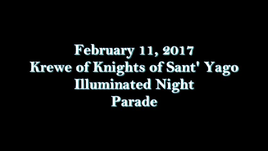 2017 Krewe of Knignts of Sant 'Yago Illuminated Night Parade